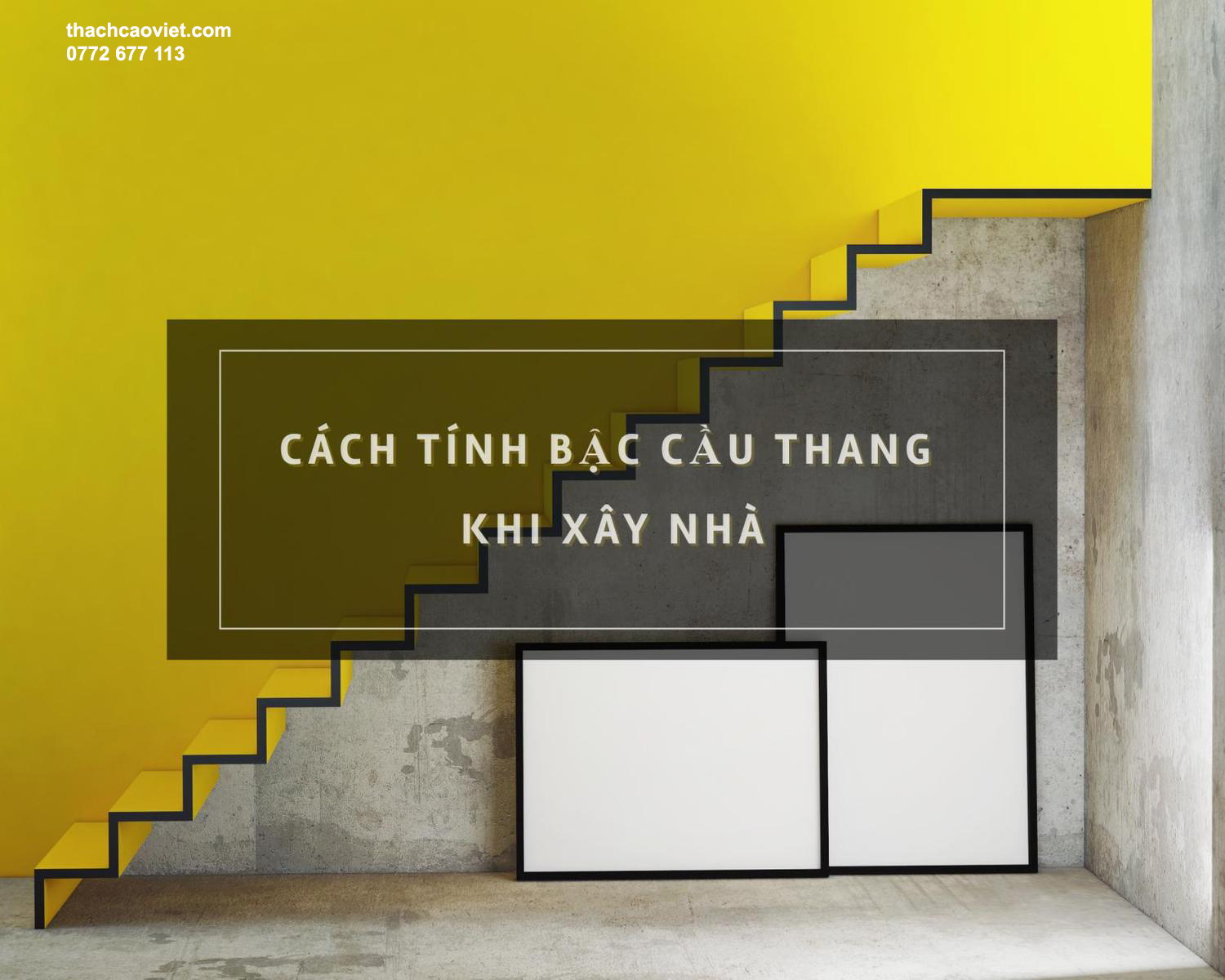 c&aacute;ch t&iacute;nh bậc cầu thang trong x&acirc;y dựng ch&iacute;nh x&aacute;c